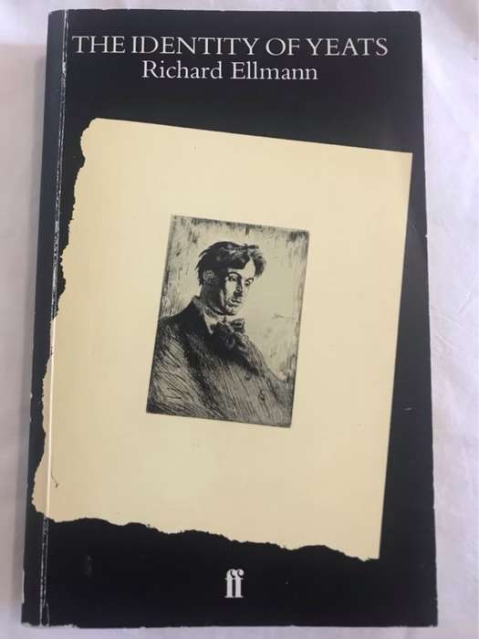 The identity of Yeats - Richard Ellmann