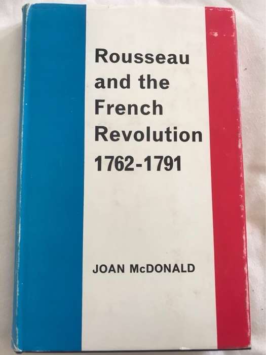 Rousseau and the French Revolution - Joan McDonald