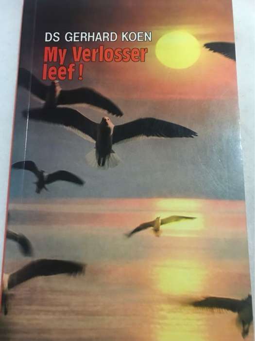 My Verlosser leef! - Gerhard Koen