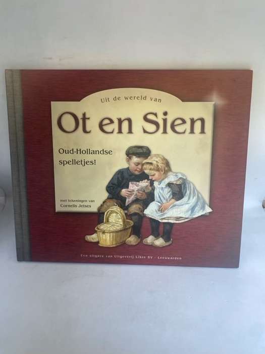 Uit de wereld Ot en Sien, Oud-Hollandse spelletjes - C. Jetses