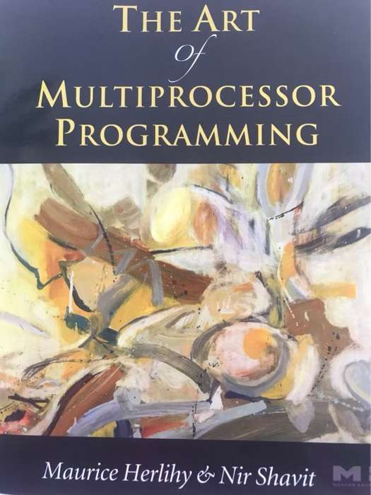 The Art of Multiprocessor Programming - Maurice Herlihy, Nir Shavit