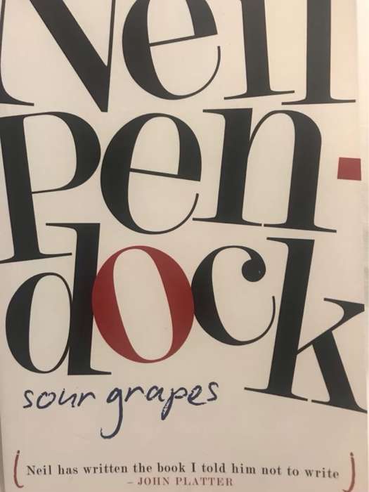 Sour Grapes, Cellar Notes of a Wine Amateur - Neil Pendock