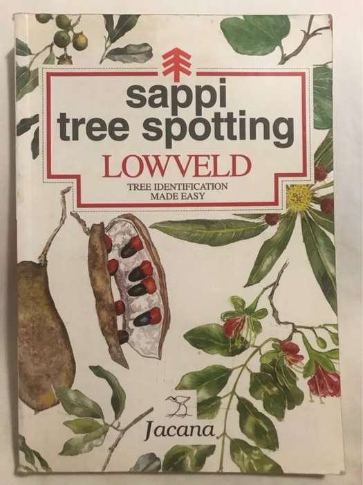 Sappi tree spotting, Lowveld tree identification made easy - Jacana Education