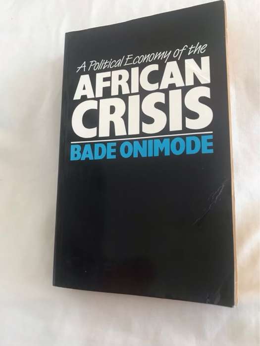 A Political Economy of the African Crisis - Bade Onimode