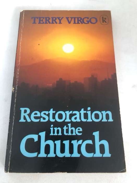 Restoration of the Church - T. Virgo
