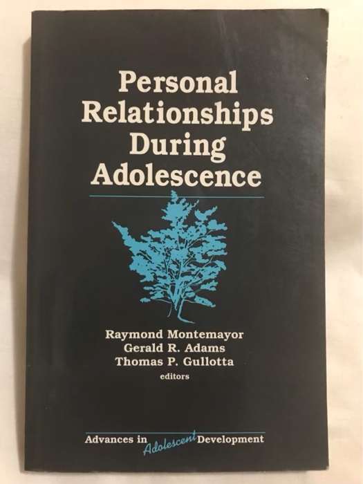 Personal Relationships During Adolescence - Raymond Montemayor and Other