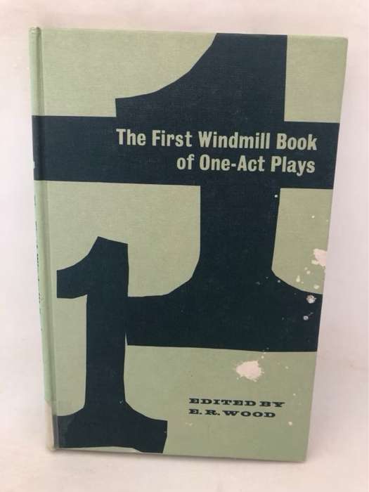 The First Windmill Book of One-Act Plays - E.R.Wood Ed.