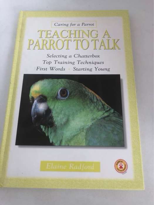 Teaching a Parrot to Talk - Elaine Radford