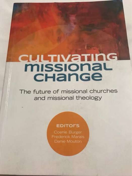 Cultivating Missional Change - Burger Coenie, Frederick Marais, Danie Mouton