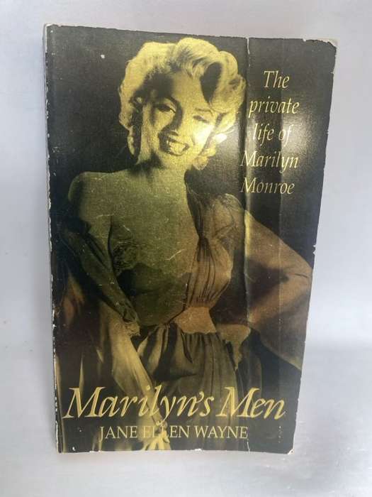 Marilyn's Men, The Private Life of Marilyn Monroe - Jane Ellen Wayne