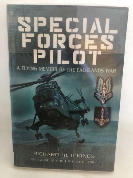 Special Forces Pilot, A Flying Memoir of the Falklands War - Richard Hutchings