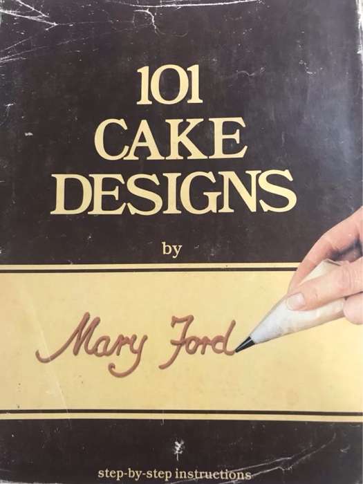 101 Cake Designs - Mary Ford