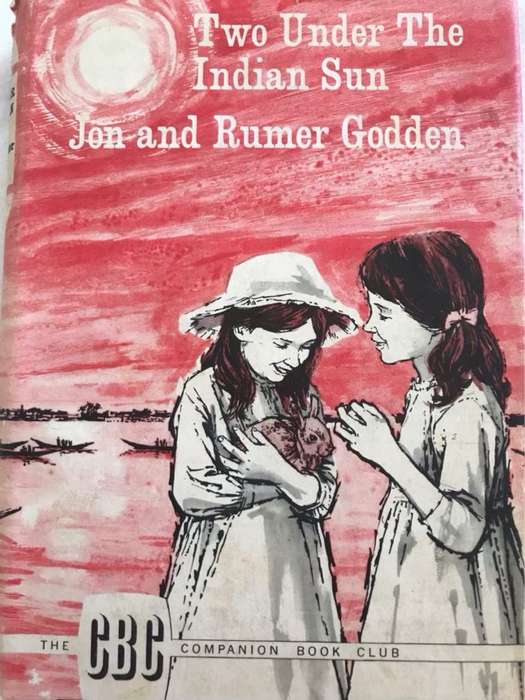 Two Under the Indian Sun - Jon & Rumer Godden