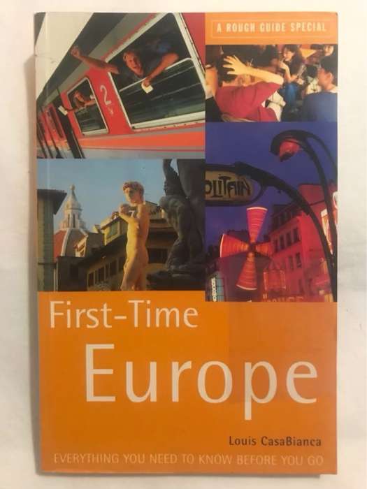 The Rough Guide to First Time Europe - Louis CasaBianca