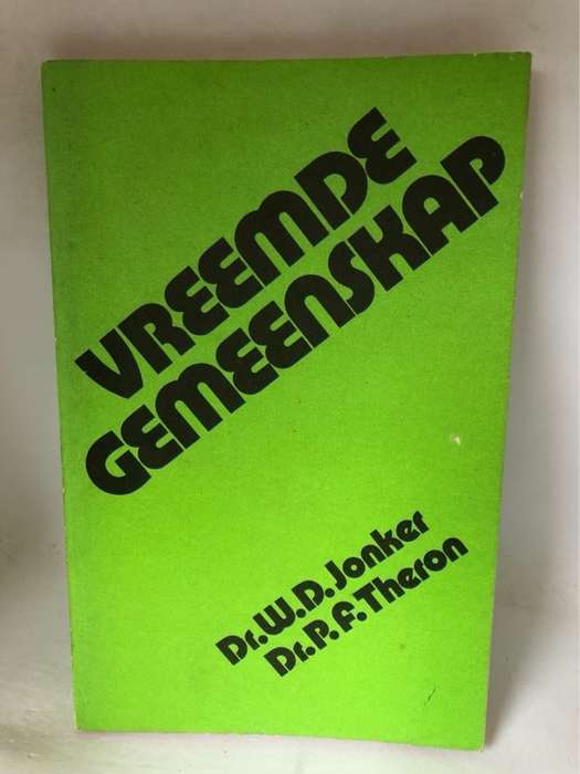 Vreemde Gemeenskap, Preke rondom die te ma:die kerk in die wereld - W.D.Jonker en P.F.Theron