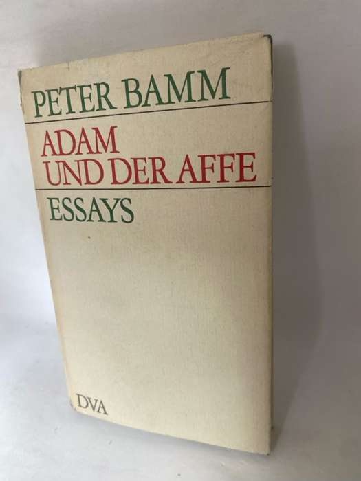 Adam Und Der Affe, Essays - Peter Bamm