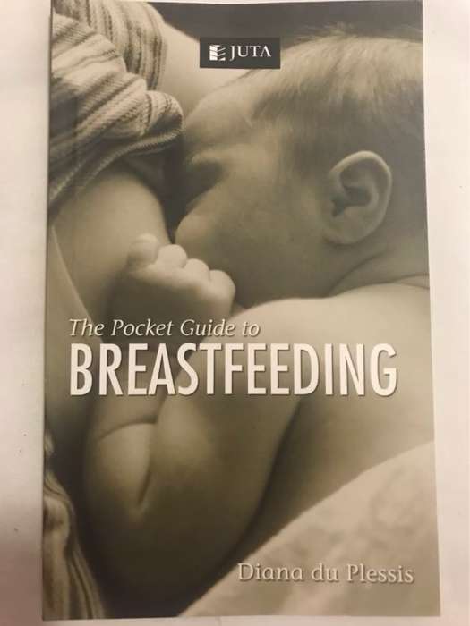 The pocket guide to breastfeeding - Diana Du Plessis