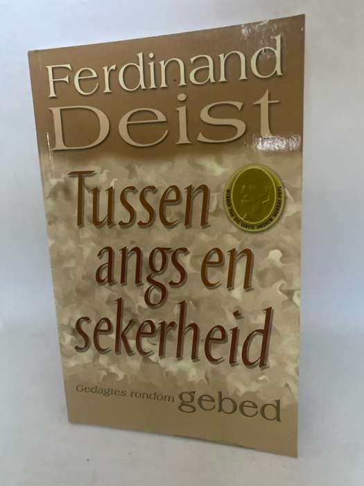 Tussen angs en sekerheid, gedagtes rondom gebed - Ferdinand Deist