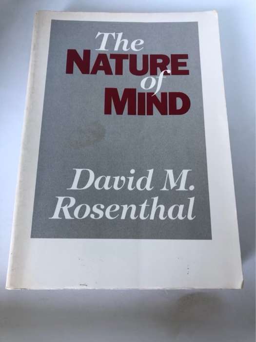 The Nature of Mind - David M. Rosenthal, Prof of Philosophy Graduate School and University Cente