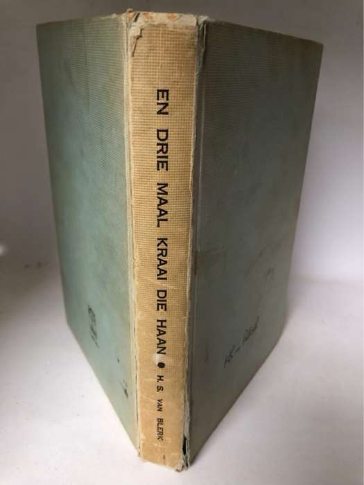 En Drie Maal Kraai die Haan *SIGNED* - H.S.van Blerk