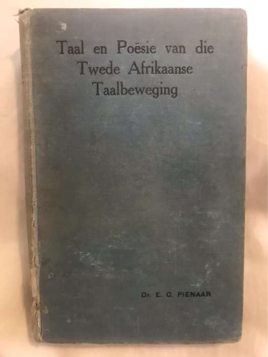 Taal en Poesie van die Twede Afrikaanse Taalbeweging - E.C.Pienaar