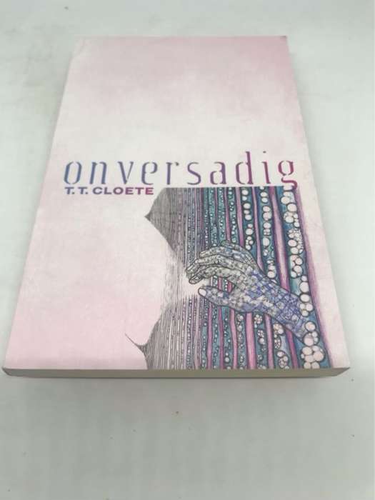 Onversadig *Signed* - T.T.Cloete