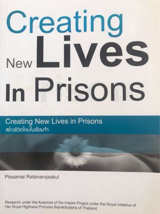 Creating new lives in Prison - Pissamai Ratanarojsakul