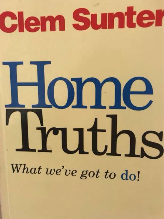 Home Truths, What We've Got to Do! - Clem Sunter