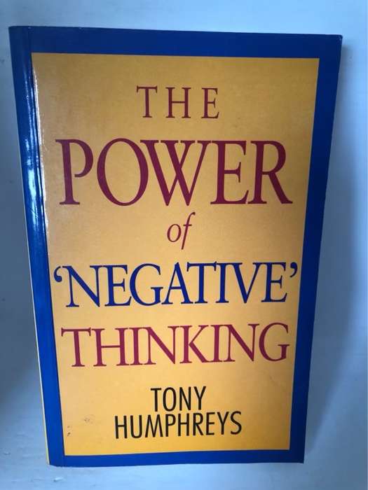 The Power of 'negative' Thinking - Tony Humphreys