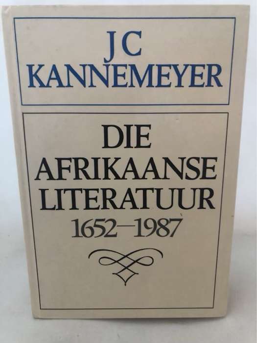 Die Afrikaanse Literatuur 1652-1987 - John Christoffel. Kannemeyer