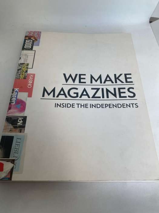 We Make Magazines, Inside the Independents - Mike Koedinger