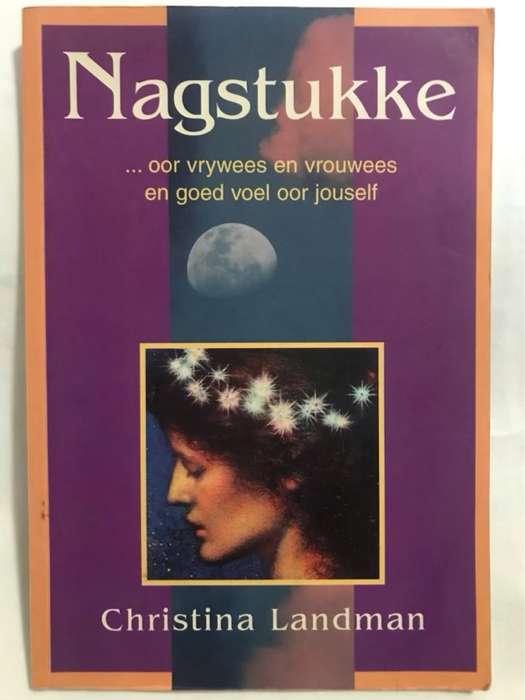 Nagstukke vir een maand, oor vrywees en vrouwees en goed voel oor jouself - Christina Landman