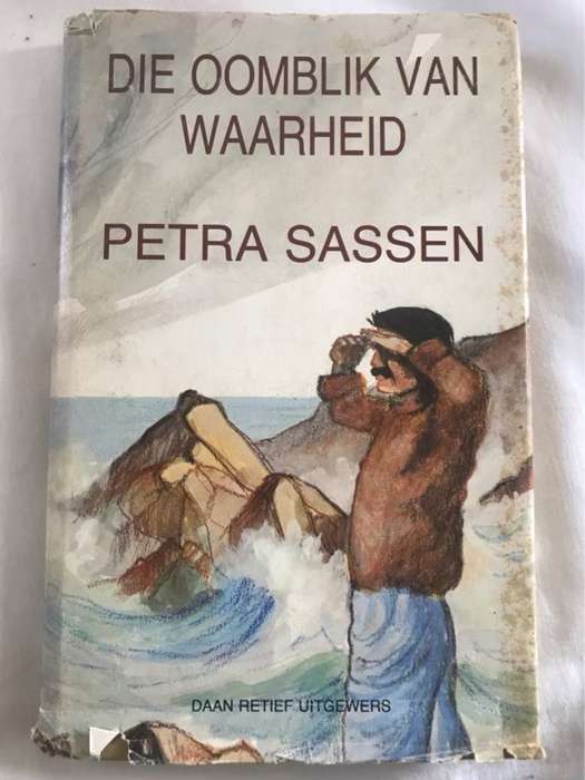 Die Oomblik van Waarheid - Petra Sassen