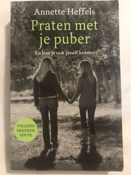 Praten met je puber, Zo leer je ook jezelf kennen - Annet (Annette) Heffels