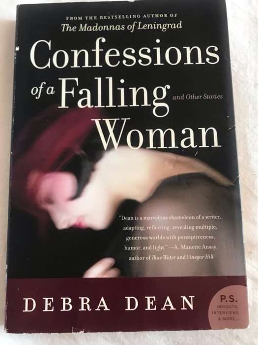 Confessions of a Falling Woman, And Other Stories - Debra Dean