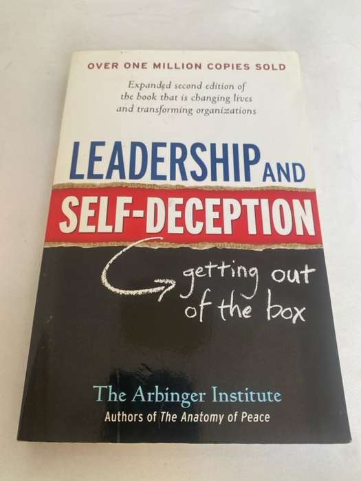 Leadership and Self-deception, Getting Out of the Box - Arbinger Institute