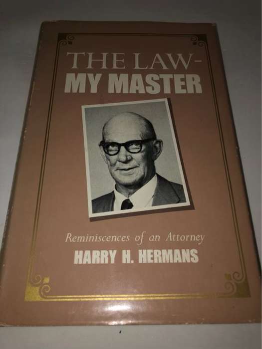 The Law-My Master - Harry H.Hermans