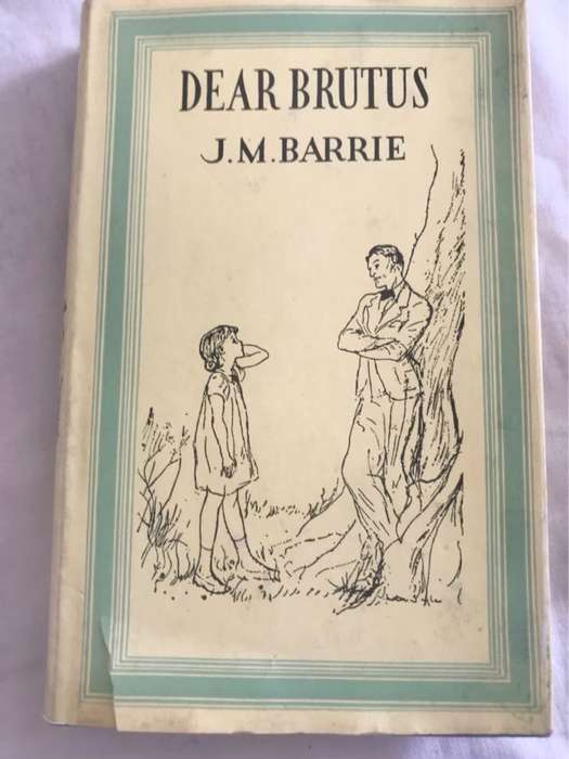 Dear Brutus - J.M.Barrie