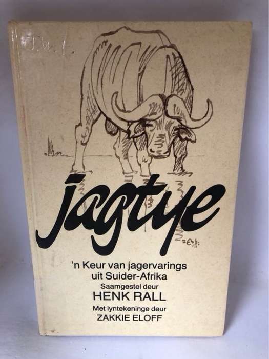 Jagtye, 'n keur van jagervarings uit Suider-Afrika - Henk Rall Ed.