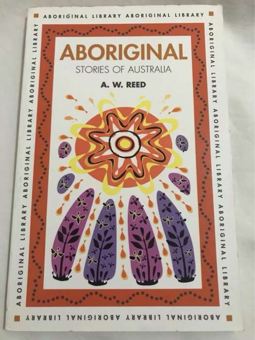 Aboriginal Stories of Australia - Reed A W