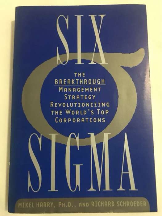 Six Sigma - Mikel Harry, Richard Schroeder