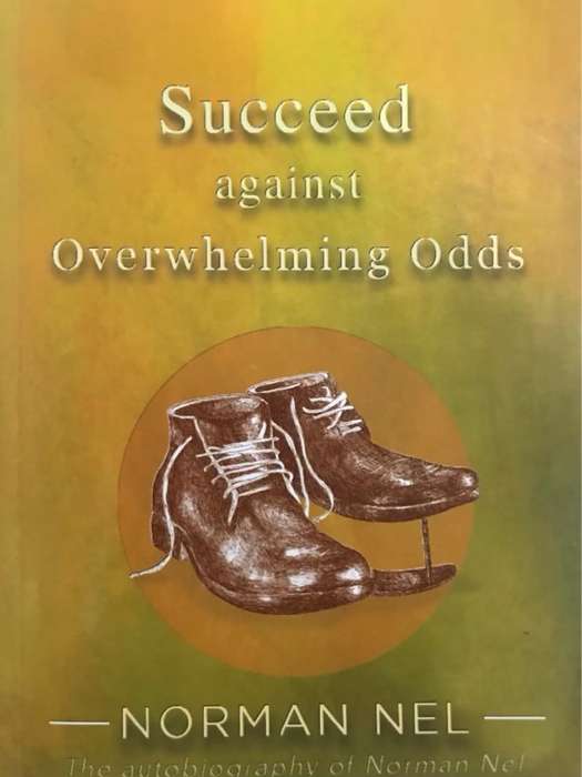 Succeed against Overwhelming Odds - Norman Nel