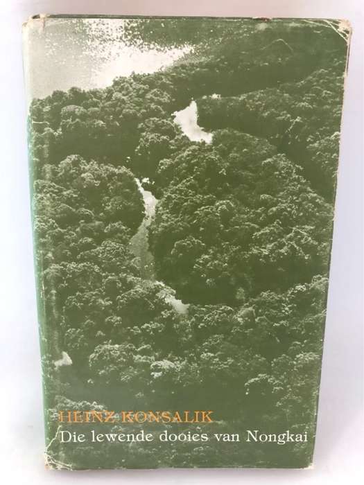 Die Lewende Dooies van Nongkai - H.G.Konsalik
