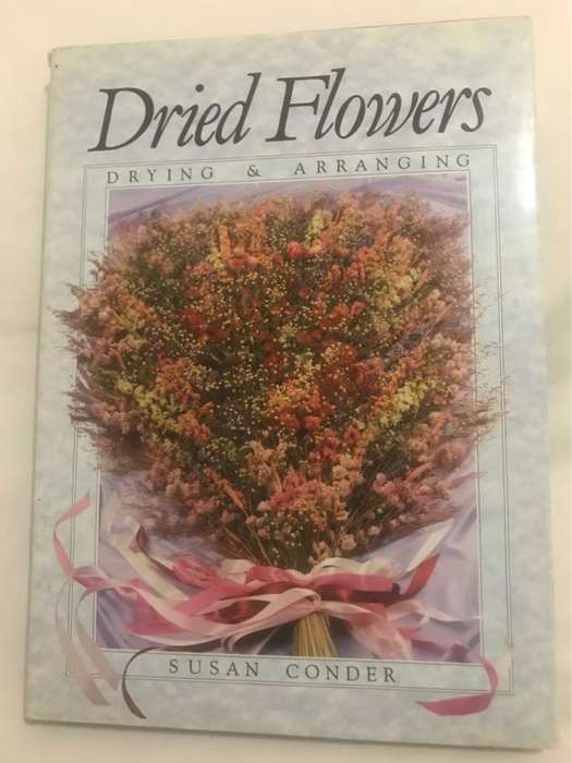 Dried flowers, Drying & arranging - Susan Conder