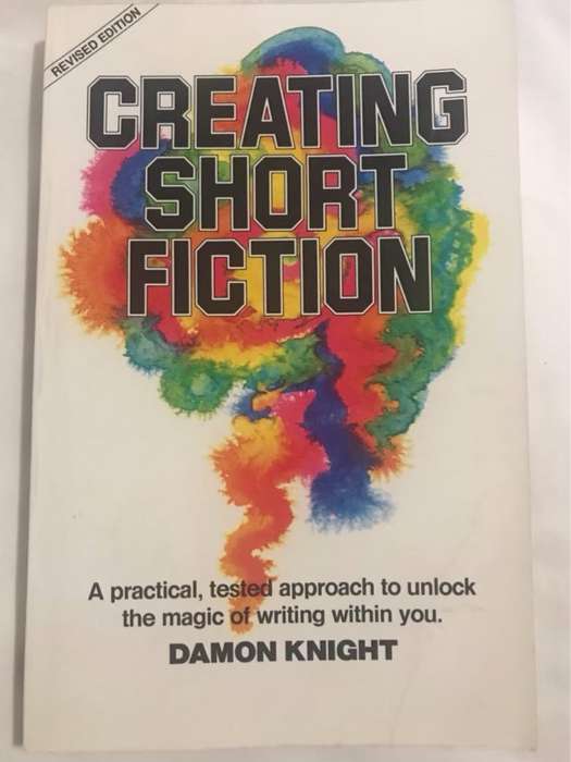 Creating Short Fiction - Damon Knight