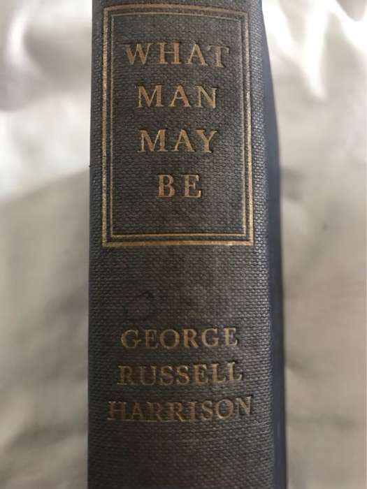 What Man May Be, The Human Side of Science - G.R.Harrison