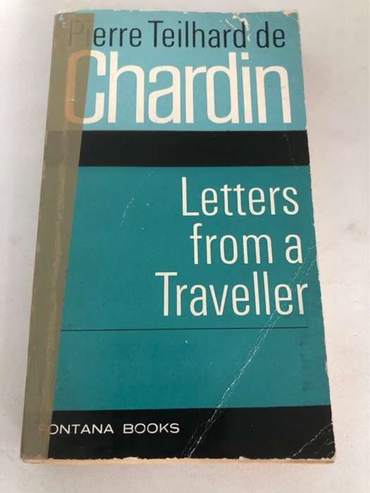 Letters from a Traveller - Pierre Teilhard De Chardin