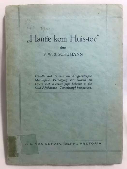 Hantie Kom Huis Toe - P.W.S.Schumann