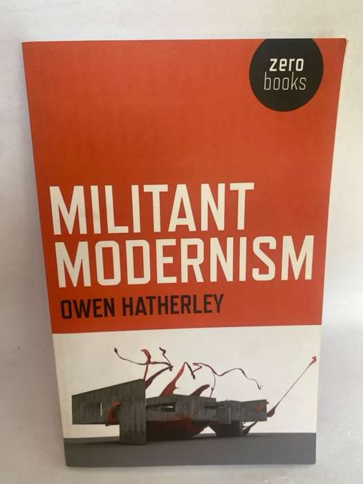 Militant Modernism - Owen Hatherley