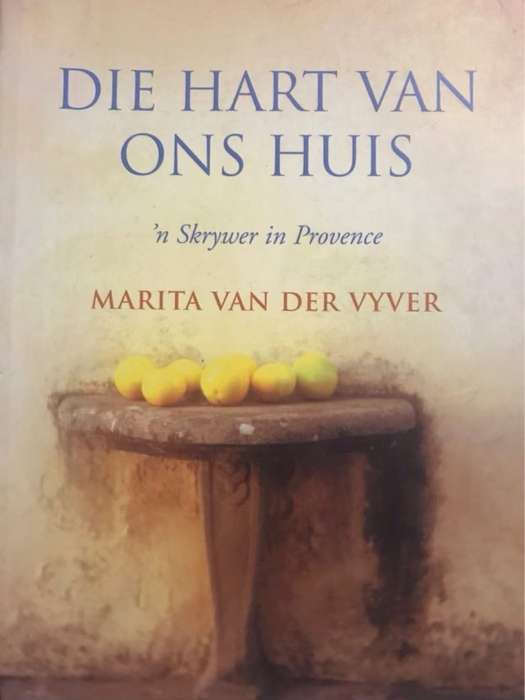 Die hart van ons huis - Marita Van der Vyver